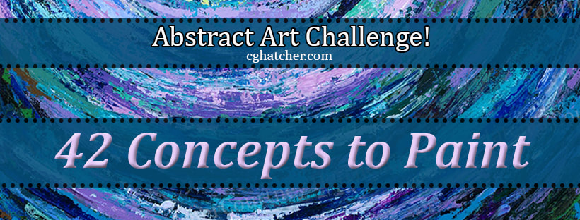 42 Abstract Concepts to Paint a blog by Courtney Hatcher.  Me, Myself & Art Abstract Art Challenge
