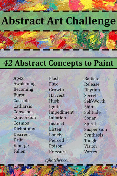 Abstract art challenge. 42 Abstract concepts to paint, terms and themes for abstract art. Courtney Hatcher's blog Me, Myself & Art