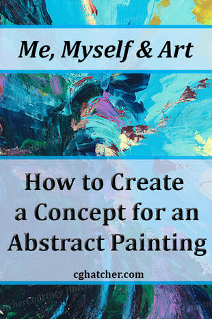 Me, Myself & Art. An art challenge.  Paint 42 abstract concepts in 42 days. Learn how to create a concept for an abstract artwork