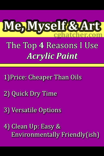 Tips and Tricks of Acrylic Paint. Why I use acrylics, Courtney Hatcher Artist.  My Top 4 Reasons to Use Acrylic Paint.